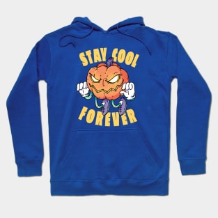 Stay Cool Forever Hoodie